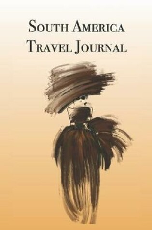 Cover of South America Travel Journal