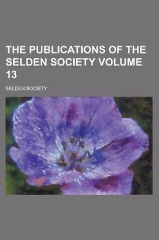 Cover of The Publications of the Selden Society (Volume 9)