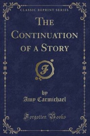 Cover of The Continuation of a Story (Classic Reprint)