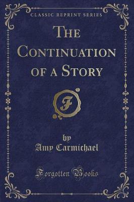 Book cover for The Continuation of a Story (Classic Reprint)