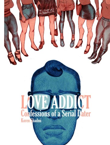 Book cover for Love Addict: Confessions of a Serial Dater