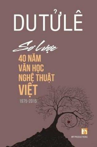 Cover of So Luoc 40 Nam Van Hoc Nghe Thuat Viet