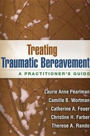 Cover of Treating Traumatic Bereavement