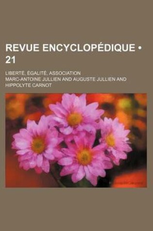 Cover of Revue Encyclopedique (21); Liberte, Egalite, Association