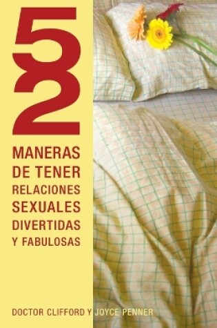 Cover of 52 maneras de tener relaciones sexuales divertidas y fabulosas