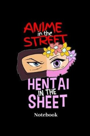 Cover of Anime In The Street Hentai In The Sheet Notebook