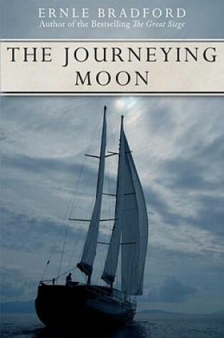 Cover of The Journeying Moon: Sailing Into History