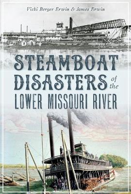 Book cover for Steamboat Disasters of the Lower Missouri River