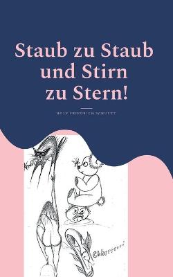 Book cover for Staub zu Staub und Stirn zu Stern!