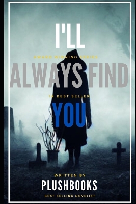 Cover of I'll Always Find You