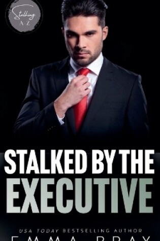 Cover of Stalked by the Executive