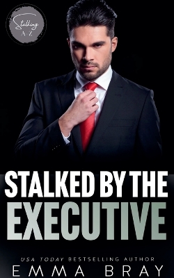 Cover of Stalked by the Executive