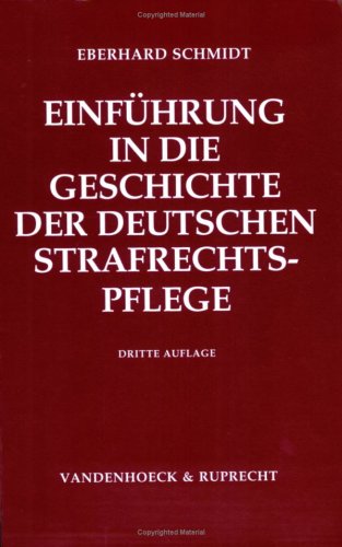 Book cover for Einfuhrung in Die Geschichte Der Deutschen Strafrechtspflege