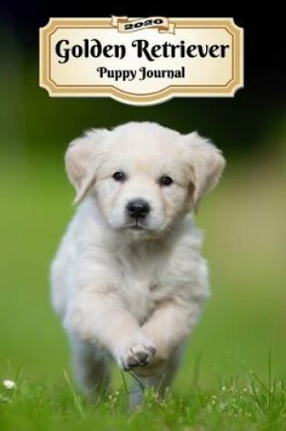 Cover of 2020 Golden Retriever Puppy Journal