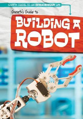 Book cover for Gareth's Guide to Building a Robot