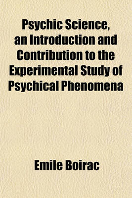 Book cover for Psychic Science, an Introduction and Contribution to the Experimental Study of Psychical Phenomena