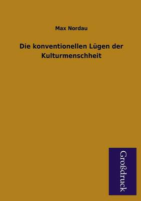 Book cover for Die Konventionellen Lugen Der Kulturmenschheit