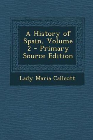 Cover of A History of Spain, Volume 2