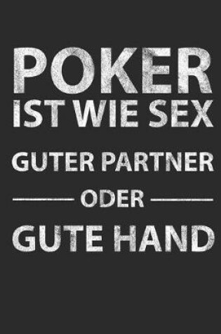 Cover of Poker Ist Wie Sex Guter Partner Oder Gute Hand