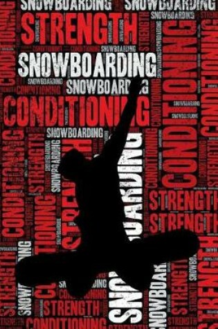 Cover of Snowboarding Strength and Conditioning Log