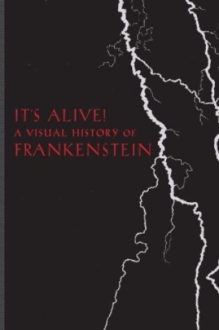 Cover of It's Alive!: A Visual History of Frankenstein