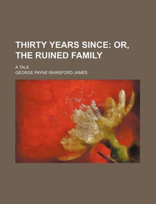 Book cover for Thirty Years Since; A Tale