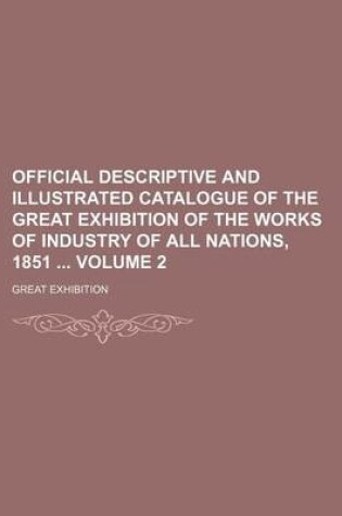 Cover of Official Descriptive and Illustrated Catalogue of the Great Exhibition of the Works of Industry of All Nations, 1851 Volume 2