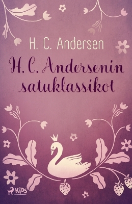 Book cover for H. C. Andersenin satuklassikot