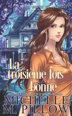 Cover of La troisième fois est la bonne