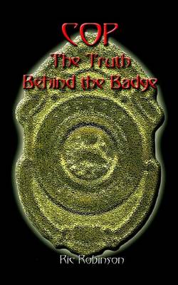 Book cover for Cop the Truth Behind the Badge