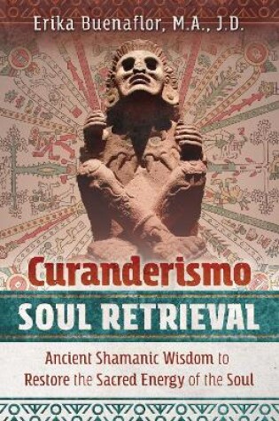 Cover of Curanderismo Soul Retrieval