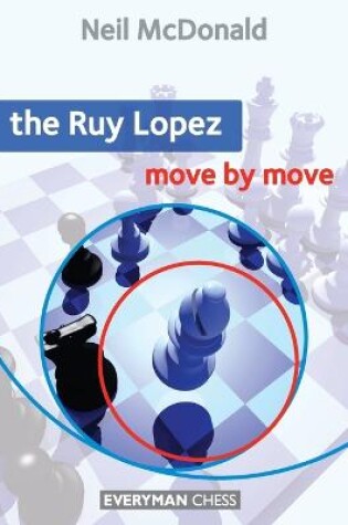 Cover of The Ruy Lopez: Move by Move