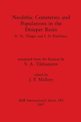 Cover of Neolithic Cemeteries and Populations in the Dnieper Basin