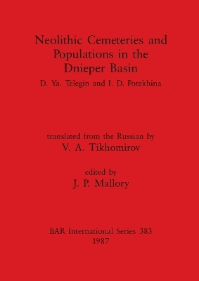 Book cover for Neolithic Cemeteries and Populations in the Dnieper Basin