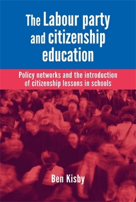 Book cover for The Labour Party and Citizenship Education