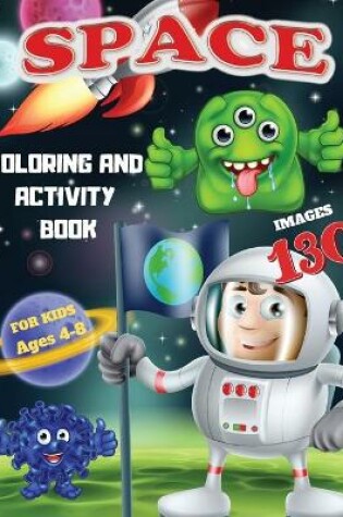 Cover of Space Coloring and Activity Book for Kids Ages 4-8