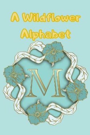 Cover of A Wildflower Alphabet