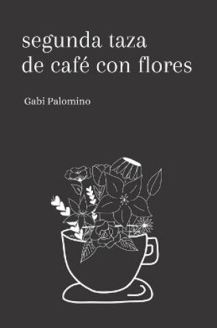 Cover of Segunda taza de café con flores