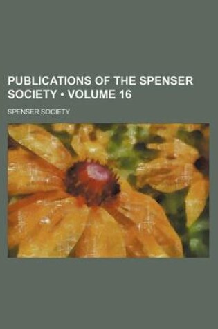 Cover of Publications of the Spenser Society (Volume 16)