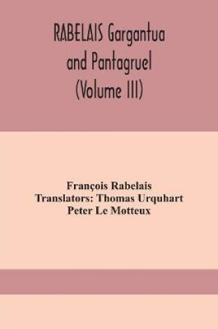 Cover of RABELAIS Gargantua and Pantagruel (Volume III)