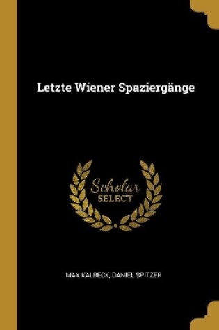 Cover of Letzte Wiener Spaziergänge