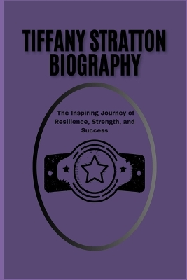 Book cover for Tiffany Stratton Biography