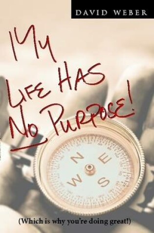 Cover of My Life Has No Purpose