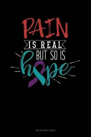 Cover of Pain Is Real But So Is Hope