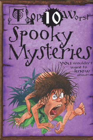 Cover of Spooky Mysteries You Wouldn't Want to Know About!