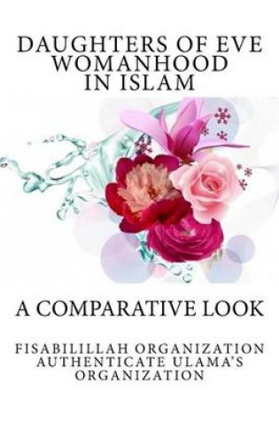 Cover of Daughters of Eve - Womanhood in Islam