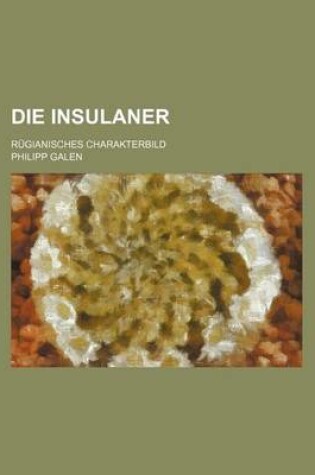 Cover of Die Insulaner; Rugianisches Charakterbild