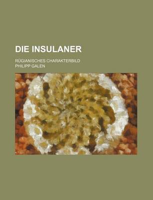 Book cover for Die Insulaner; Rugianisches Charakterbild