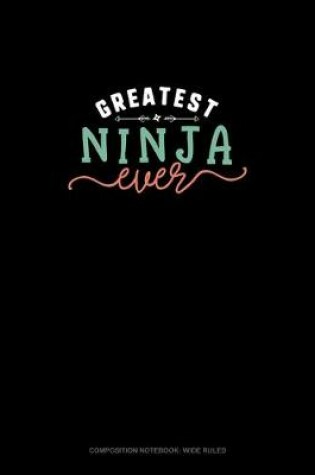 Cover of Greatest Ninja Ever