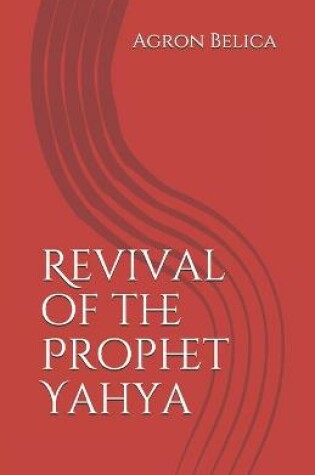 Cover of Revival of the Prophet Yahya